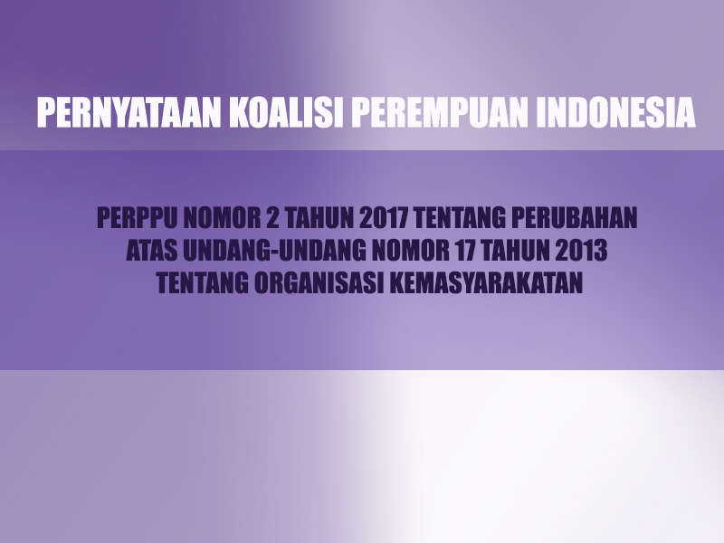 PERPPU NOMOR 2 TAHUN 2017 TENTANG PERUBAHAN ATAS UNDANG-UNDANG NOMOR 17 TAHUN 2013 TENTANG ORGANISASI KEMASYARAKATAN