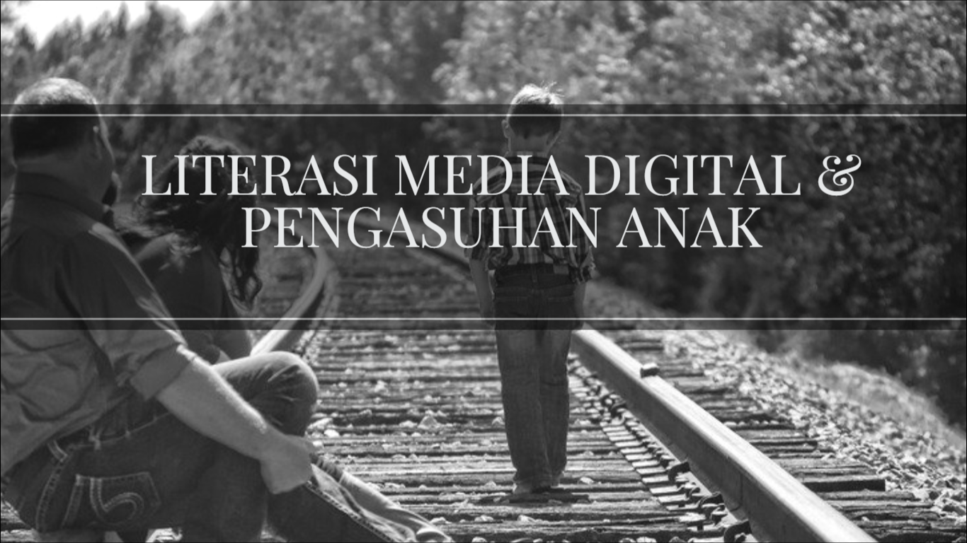 Literasi Media Digital & Pengasuhan Anak