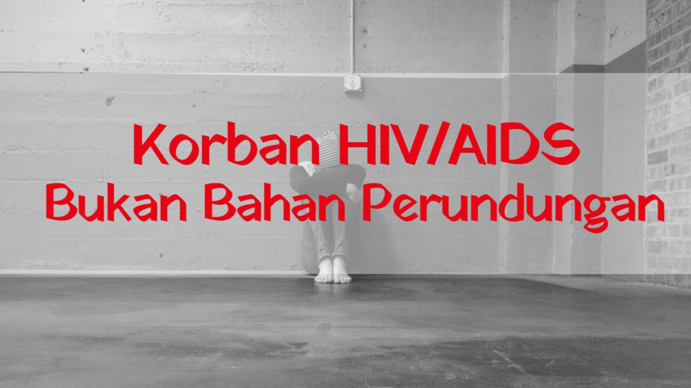 Korban HIV/AIDS Bukan Bahan Perundungan